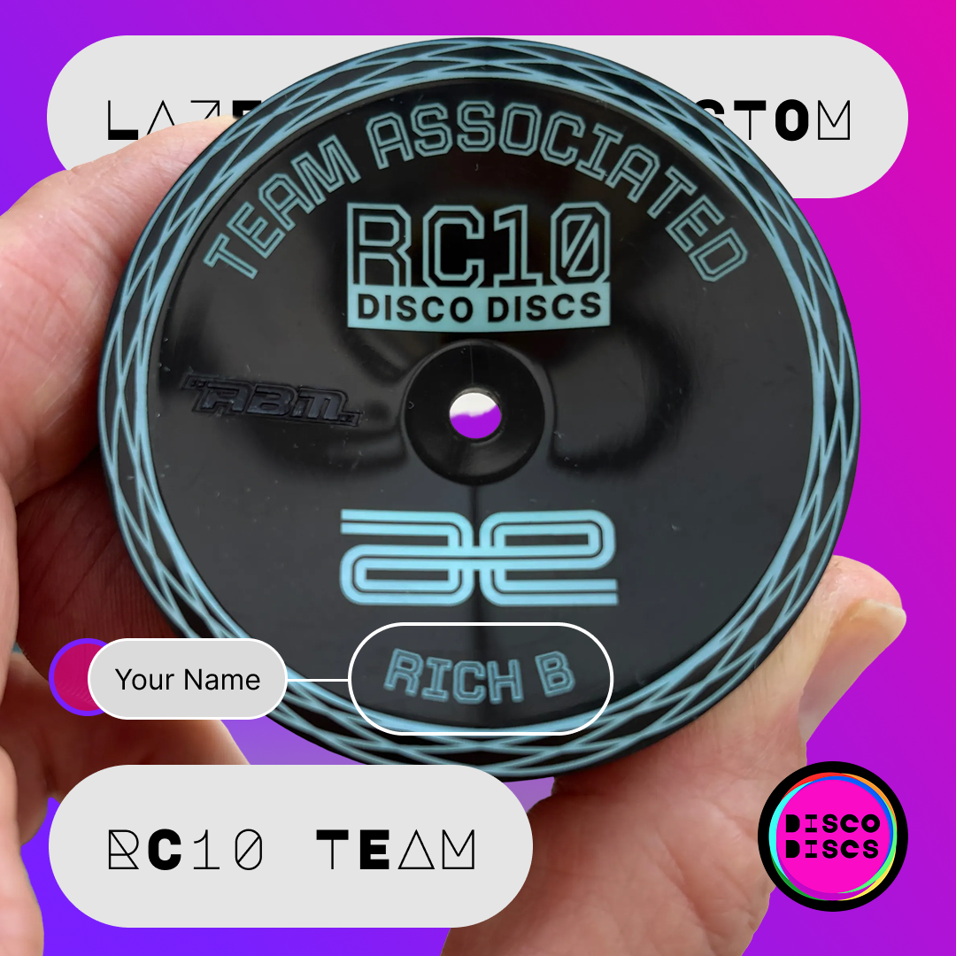 RC10 TEAM — Lazer Disco Custom — personalise with your name