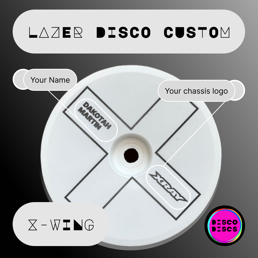 Lazer Disco Custom — X-WING — personalise with your name & chassis logo